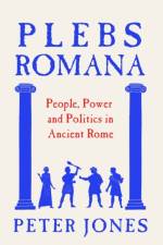 Plebs Romana af Peter Jones