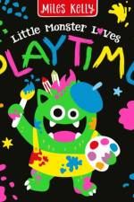 Little Monster Loves Playtime af Miles Kelly