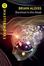 Barefoot in the Head af Brian Aldiss