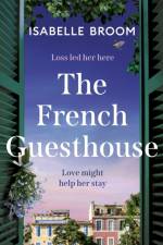 The French Guesthouse af Isabelle Broom