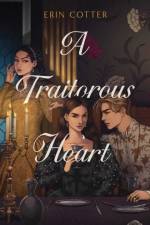 A Traitorous Heart af Erin Cotter