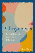 Palingenesis af Sue Hann