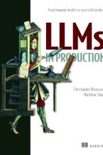 LLMs in Production af Christopher Brousseau