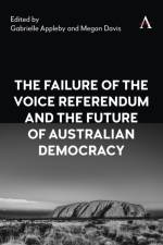 The Failure of the Voice Referendum and the Future of Australian Democracy af Gabrielle Appleby