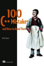 100 C++ Mistakes and How to Avoid Them af Rich Yonts
