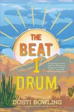 The Beat I Drum af Dusti Bowling