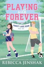 Playing with Forever af Rebecca Jenshak