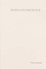 Notes on Presence af Nina Strand