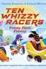 Ten Whizzy Racers: Frosty Falls Frenzy af Timothy Knapman