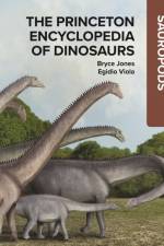 The Princeton Encyclopedia of Dinosaurs: Sauropods af Bryce Jones