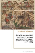 Images and the Making of the Russian Empire, 1471-1721 af Professor Valerie A. (University of Michigan Kivelson