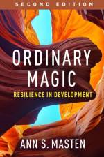 Ordinary Magic, Second Edition af Ann S. (University of Minnesota Twin Cities Masten