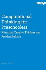 Computational Thinking for Preschoolers: Nurturing Creative Thinkers and Problem Solvers af Joohi Lee