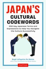 Japan's Cultural Codewords af Boye Lafayette De Mente
