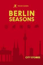 Rough Guides City Stories: Berlin Seasons af Rough Guides