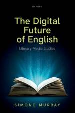 The Digital Future of English af Simone (Associate Professor Murray