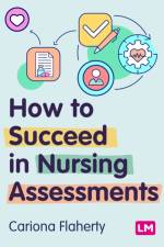How to Succeed in Nursing Assessments af Cariona Flaherty