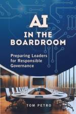 AI in the Boardroom af Tom Petro