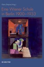 Eine Wiener Schule in Berlin 1900-1933