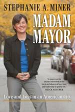 Madam Mayor af Stephanie A. Miner