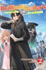 The Brilliant Healer's New Life in the Shadows: Volume 2 (Light Novel) af Camilla Lima
