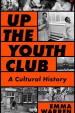 Up the Youth Club af Emma Warren