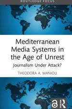 Mediterranean Media Systems in the Age of Unrest af Theodora A. Maniou