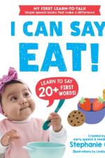 I Can Say Eat! af Stephanie Cohen