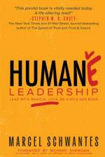 Humane Leadership af Marcel Schwantes