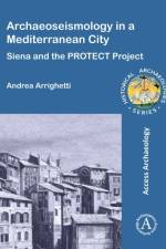 Archaeoseismology in a Mediterranean City af Andrea (Post-doc researcher and Contract Professor Arrighetti