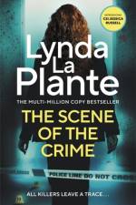 The Scene of the Crime af Lynda La Plante