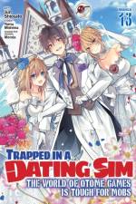 Trapped in a Dating Sim: The World of Otome Games is Tough for Mobs (Manga) Vol. 13 af Yomu Mishima