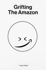 Grifting the Amazon af Angie Waller