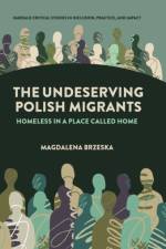 The Undeserving Polish Migrants af Magdalena (De Montfort University Brzeska