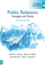 Public Relations: Strategies and Tactics, Global Edition af Dennis Wilcox