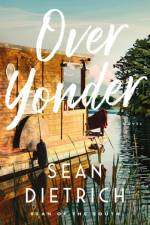 Over Yonder af Sean Dietrich