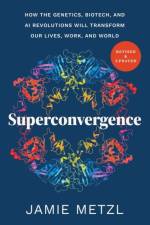Superconvergence af Jamie Metzl