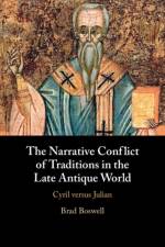 The Narrative Conflict of Traditions in the Late Antique World af Brad (Samford University Boswell