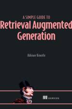 A Simple Guide to Retrieval Augmented Generation af Abhinav Kimoth