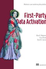 First-Party Data Activation: Modernize your marketing data platform af Alina Magauova