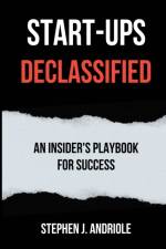 Start-Ups DECLASSIFIED af Stephen J. Andriole