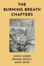 Burning Breath Chapters, The af Jerome Sewell