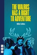 The Walrus Has a Right to Adventure af Billie Collins