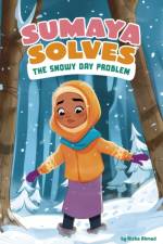Sumaya Solves the Snowy Day Problem af Aisha Ahmed