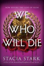 We Who Will Die af Stacia Stark