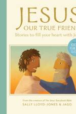 Jesus, Our True Friend af Sally Lloyd-Jones