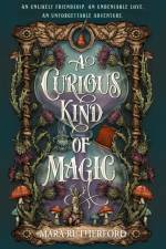 A Curious Kind of Magic af Mara Rutherford