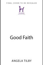Good Faith af Angela Tilby