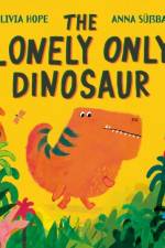 The Lonely Only Dinosaur af Olivia Hope