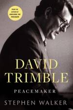 David Trimble: Peacemaker af Stephen Walker